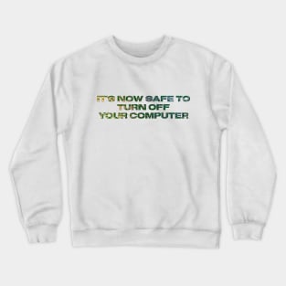 IT Humor Crewneck Sweatshirt